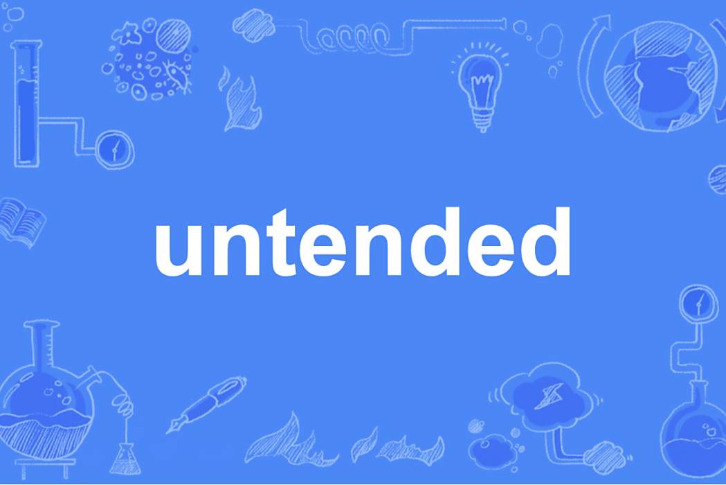 untended untended