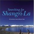 Searching For Shangri-La(2006年Marshall Cavendish Editions出版的圖書) Searching For Shangri-La(2006年Marshall Cavendish Editions出版的圖書)