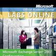 Microsoft Exchange Server 2007 Configuration(Microsoft Official Academic Course著圖書) Microsoft Exchange Server 2007 Configuration(Microsoft Official Academic Course著圖書)