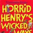 Horrid Henry\x27s Wicked Ways(Simon, Francesca著圖書) Horrid Henry\x27s Wicked Ways(Simon, Francesca著圖書)