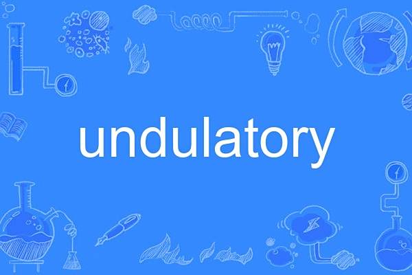 undulatory undulatory