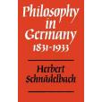 Philosophy in Germany 1831-1933 Philosophy in Germany 1831-1933