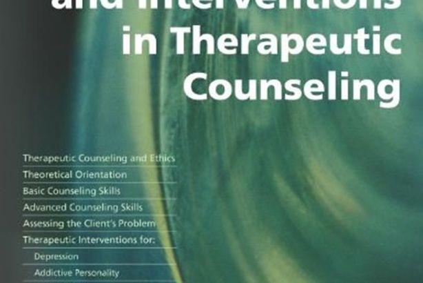 Advanced Skills and Interventions in Therapeutic Counseling Advanced Skills and Interventions in Therapeutic Counseling