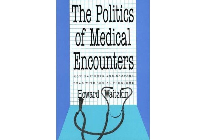 The Politics of Medical Encounters The Politics of Medical Encounters
