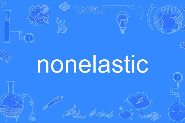 nonelastic nonelastic