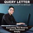 How to Write a Query Letter for Your Manuscript and Articles How to Write a Query Letter for Your Manuscript and Articles