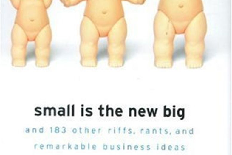 Small Is the New Big Small Is the New Big