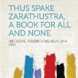 Thus Spake Zarathustra, a Book for All and None(書籍) Thus Spake Zarathustra, a Book for All and None(書籍)