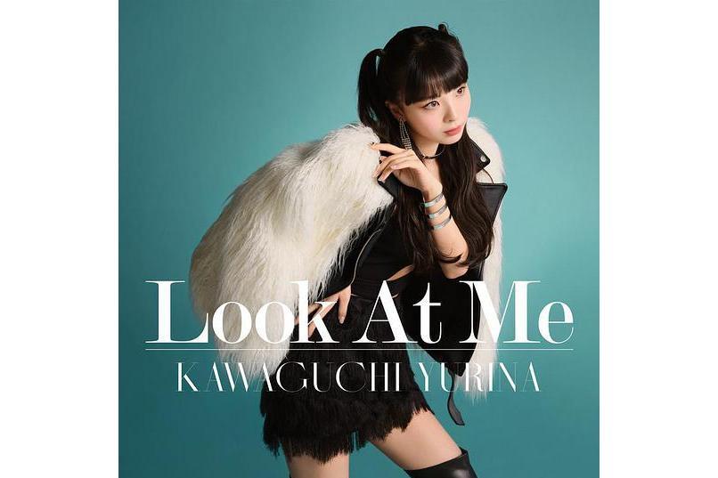 Look at Me(川口百合凪演唱的歌曲) Look at Me(川口百合凪演唱的歌曲)