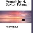 Poetical Works Edited with a Memoir by H. Buxton Forman Poetical Works Edited with a Memoir by H. Buxton Forman