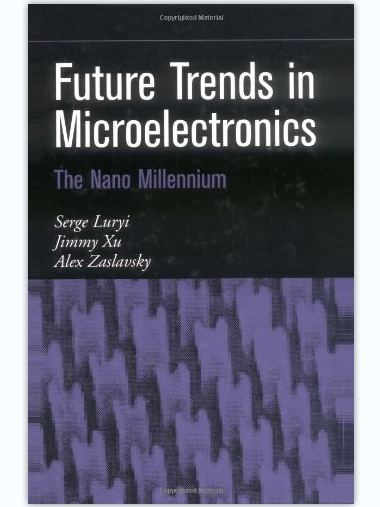 Future Trends in Microelectronics Future Trends in Microelectronics