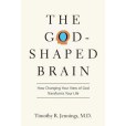 The God-Shaped Brain The God-Shaped Brain