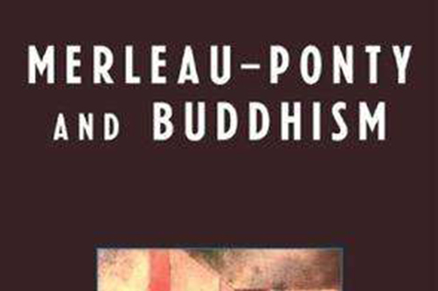Merleau-Ponty and Buddhism Merleau-Ponty and Buddhism