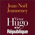 Victor Hugo et la République Victor Hugo et la République