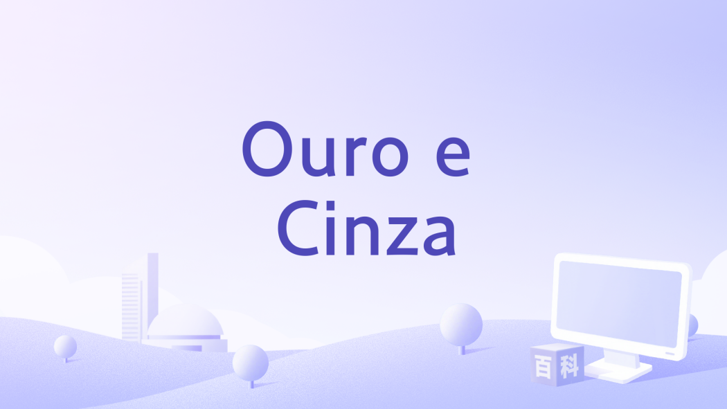 Ouro e Cinza Ouro e Cinza