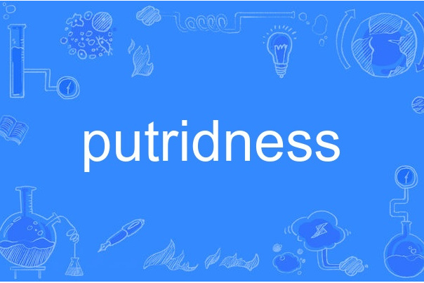 putridness