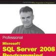 Professional Microsoft SQL Server 2008 Programming Professional Microsoft SQL Server 2008 Programming