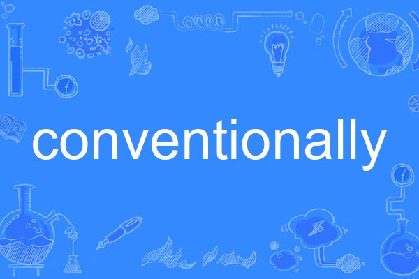 conventionally conventionally