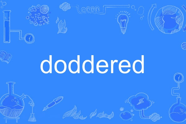 doddered doddered