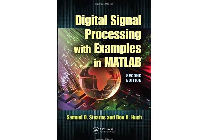 Digital Signal Processing with Examples in MATLAB?, Second Edition Digital Signal Processing with Examples in MATLAB?, Second Edition