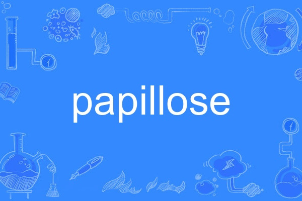 papillose papillose