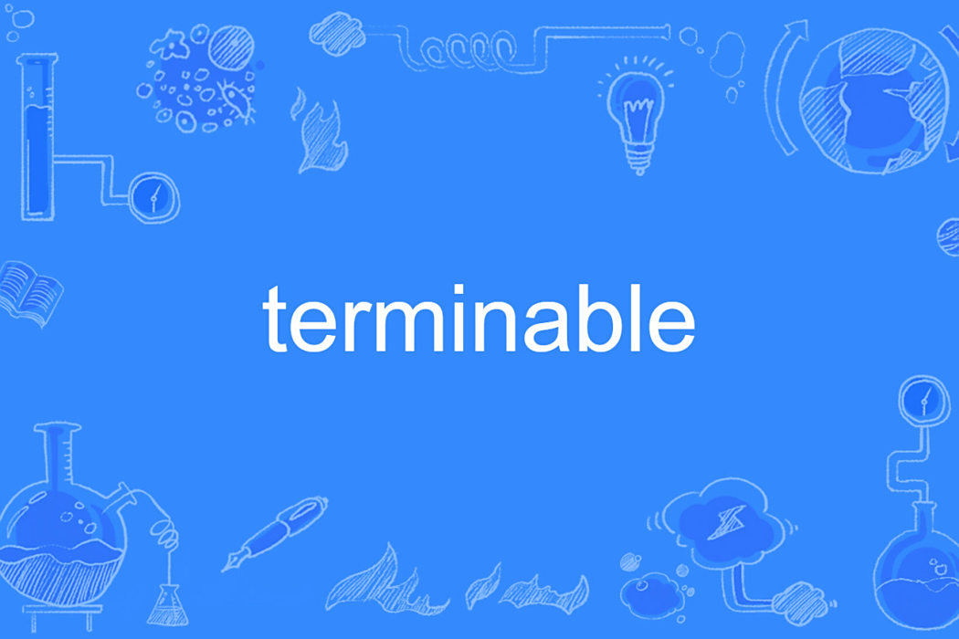 terminable terminable