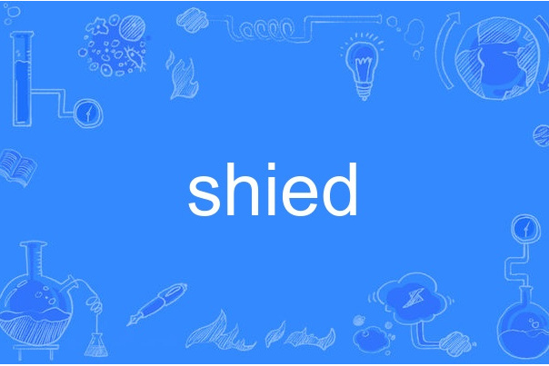 shied shied