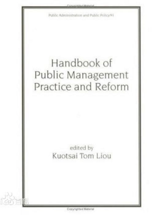 Handbook of Public Management Practice and Reform Handbook of Public Management Practice and Reform