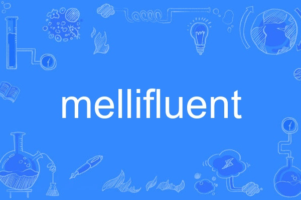mellifluent mellifluent