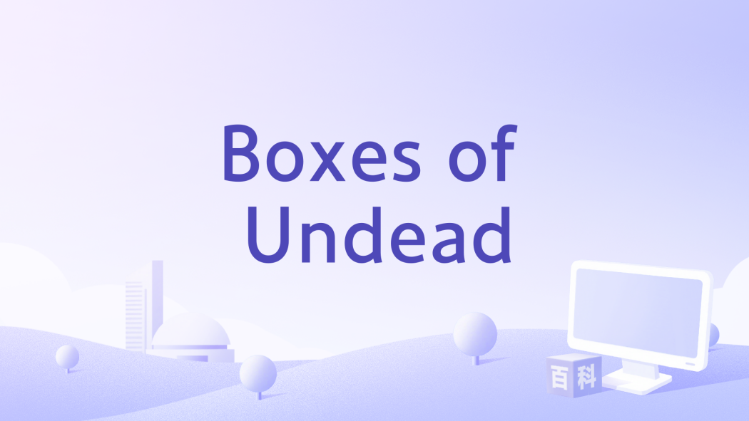 Boxes of Undead Boxes of Undead