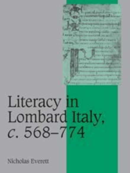 Literacy in Lombard Italy, c. 568-774 Literacy in Lombard Italy, c. 568-774