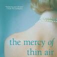 The Mercy of Thin Air The Mercy of Thin Air
