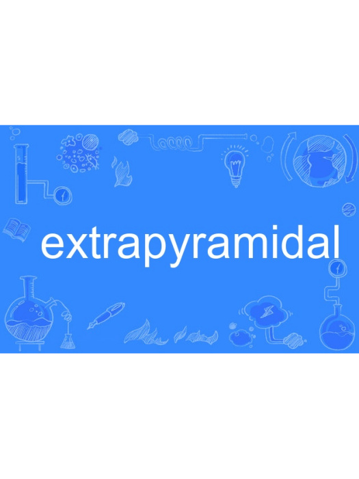 extrapyramidal extrapyramidal