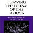 Drawing the Dream of the Wolves Drawing the Dream of the Wolves