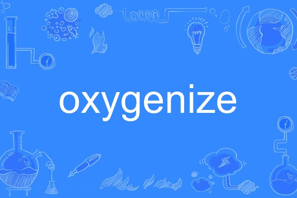 oxygenize