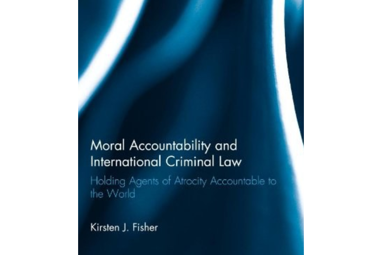 Moral Accountability and International Criminal Law Moral Accountability and International Criminal Law