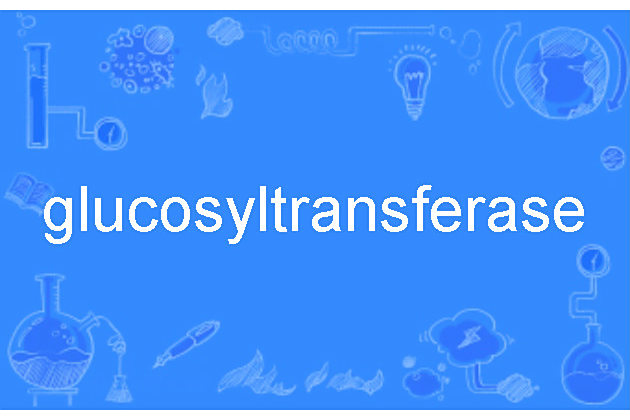 glucosyltransferase glucosyltransferase