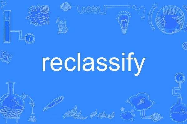 reclassify reclassify