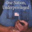 One Nation, Underprivileged One Nation, Underprivileged