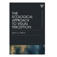The Ecological Approach to Visual Perception(2014年Psychology Press出版的圖書) The Ecological Approach to Visual Perception(2014年Psychology Press出版的圖書)
