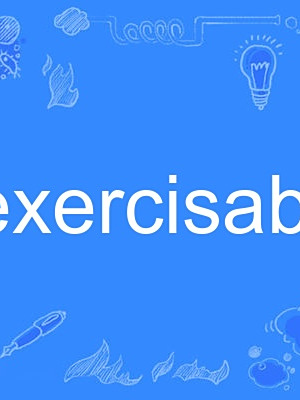 exercisable exercisable
