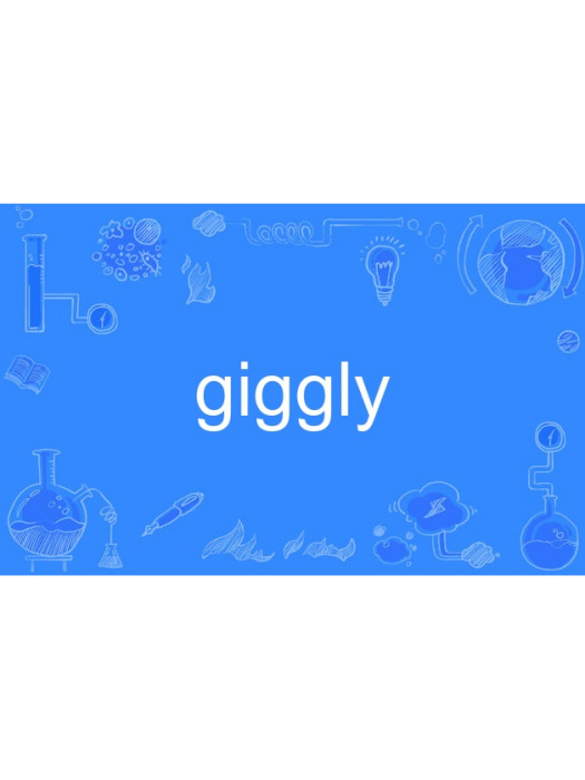 giggly giggly