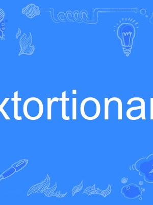 extortionary