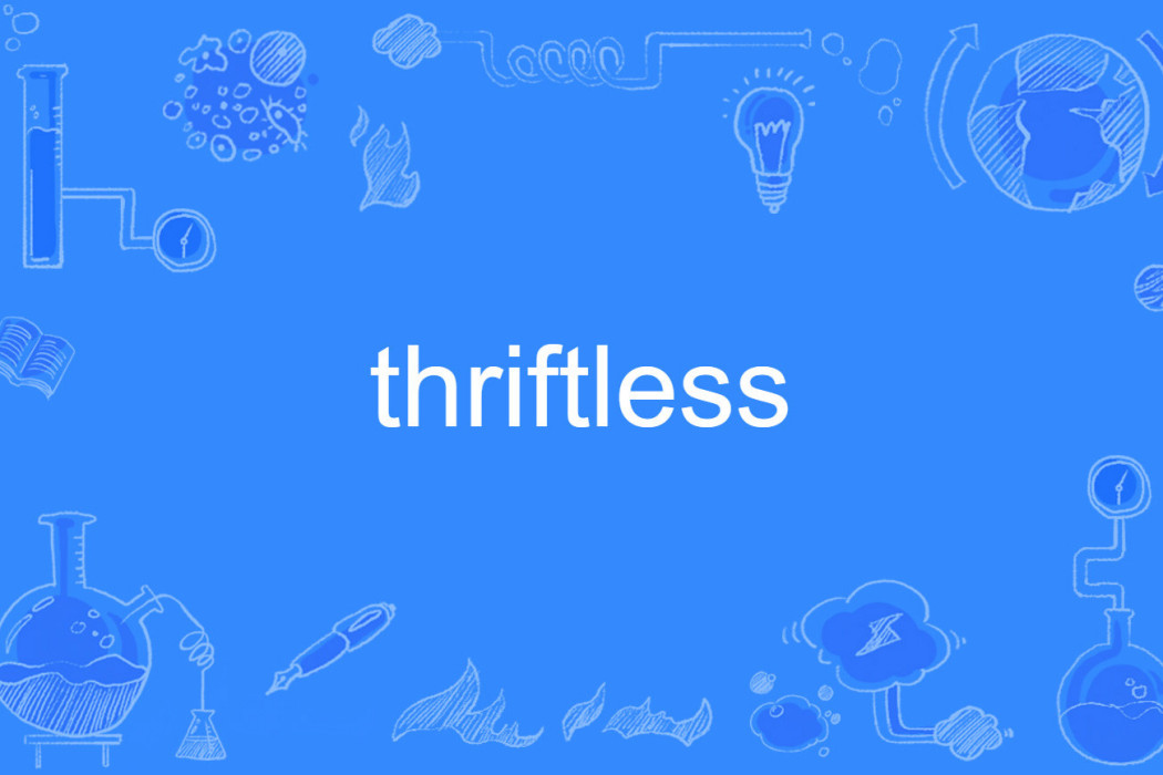 thriftless thriftless