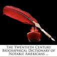 The Twentieth Century Biographical Dictionary of Notable Americans ... The Twentieth Century Biographical Dictionary of Notable Americans ...