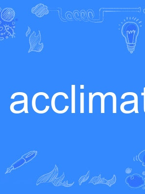 acclimate acclimate