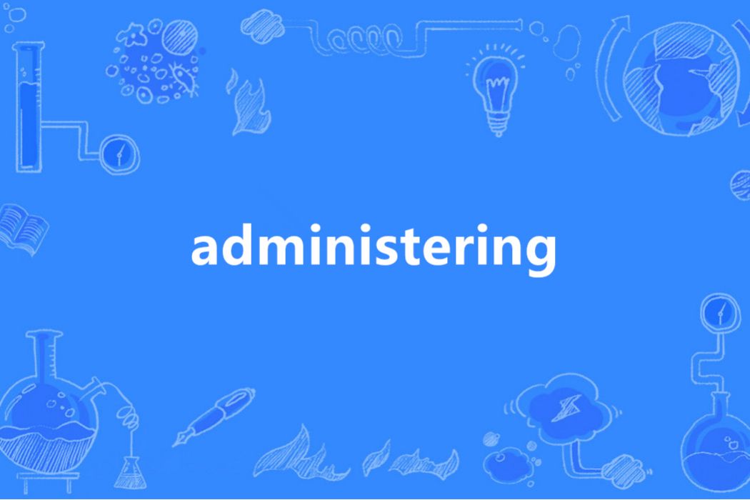 administering