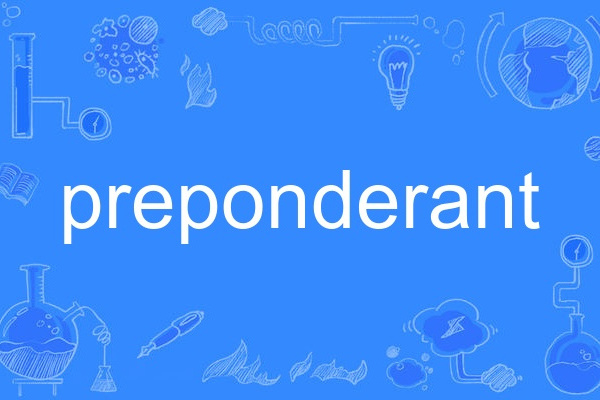 preponderant preponderant
