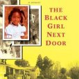 The Black Girl Next Door The Black Girl Next Door
