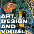 Art, Design and Visual Culture Art, Design and Visual Culture